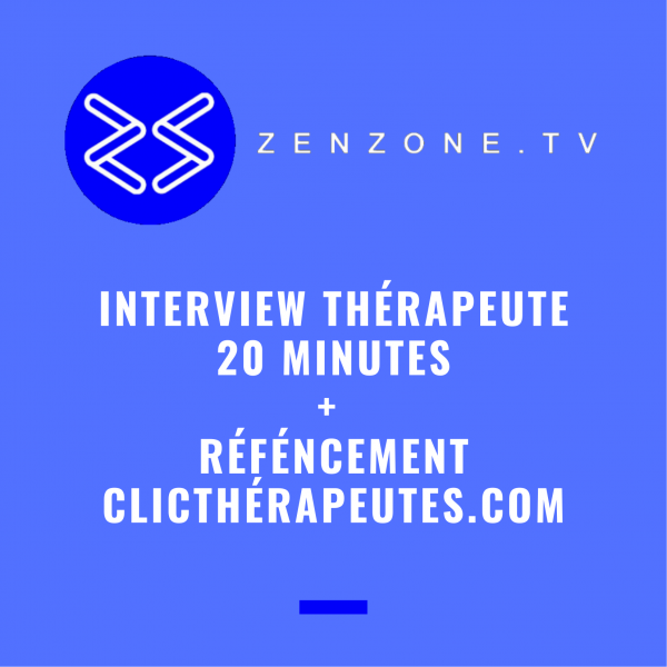 Image interview thérapeute sur ZenZone TV plus référencement clic thérapeutes