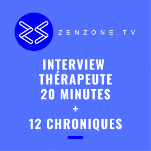 Image interview plus 12 chroniques sur ZenZone TV