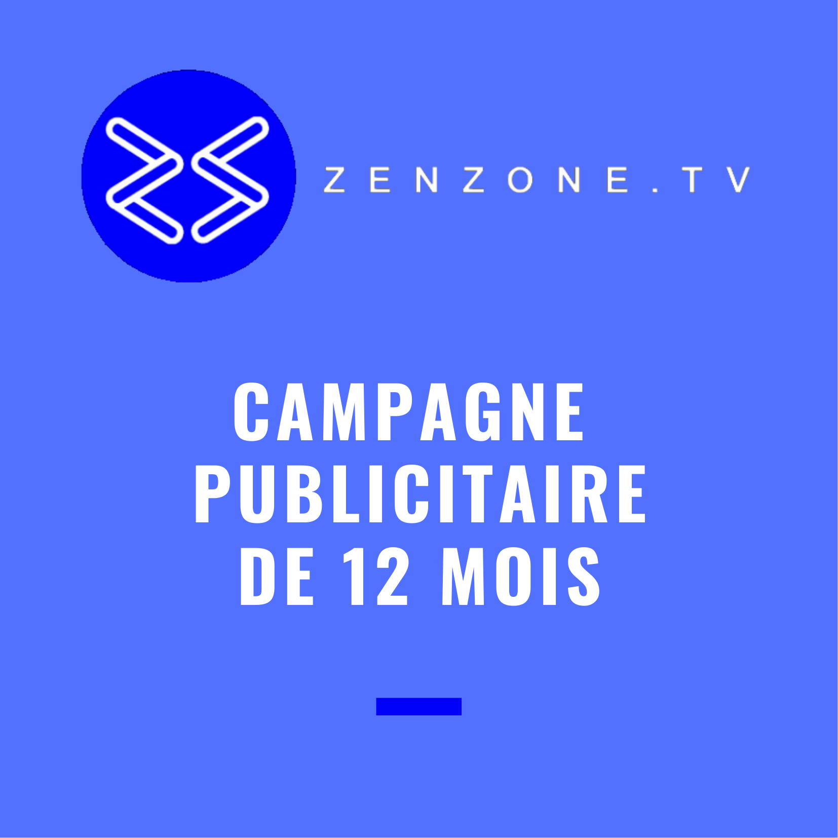 Image campagne pub 12 mois sur ZenZone Tv, la chaîne télé bien-être et médecine douce